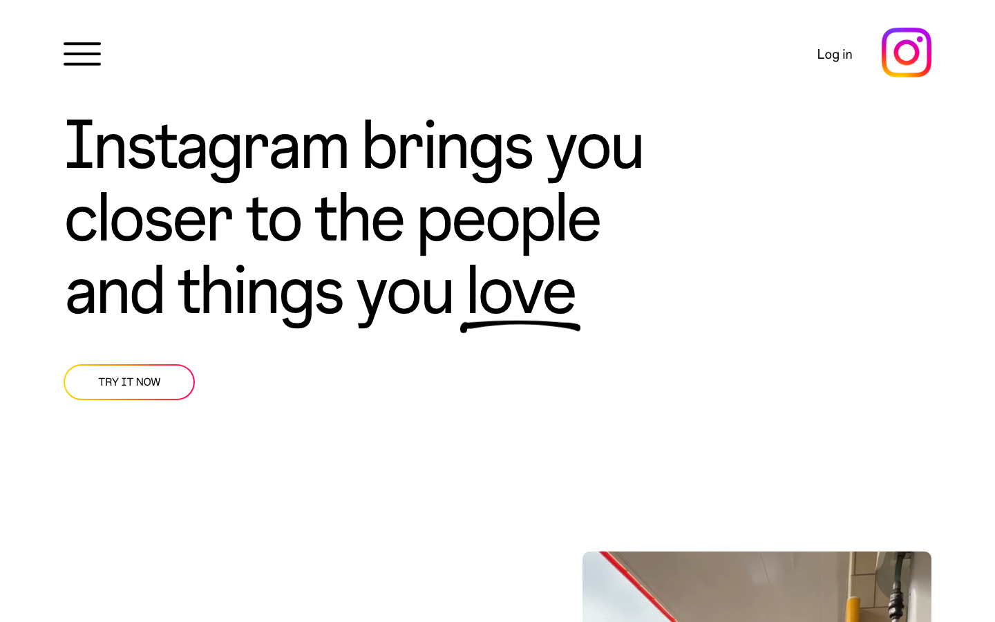 Instagram first-party homepage with the headline Instagram brings you closer to the people and things you love